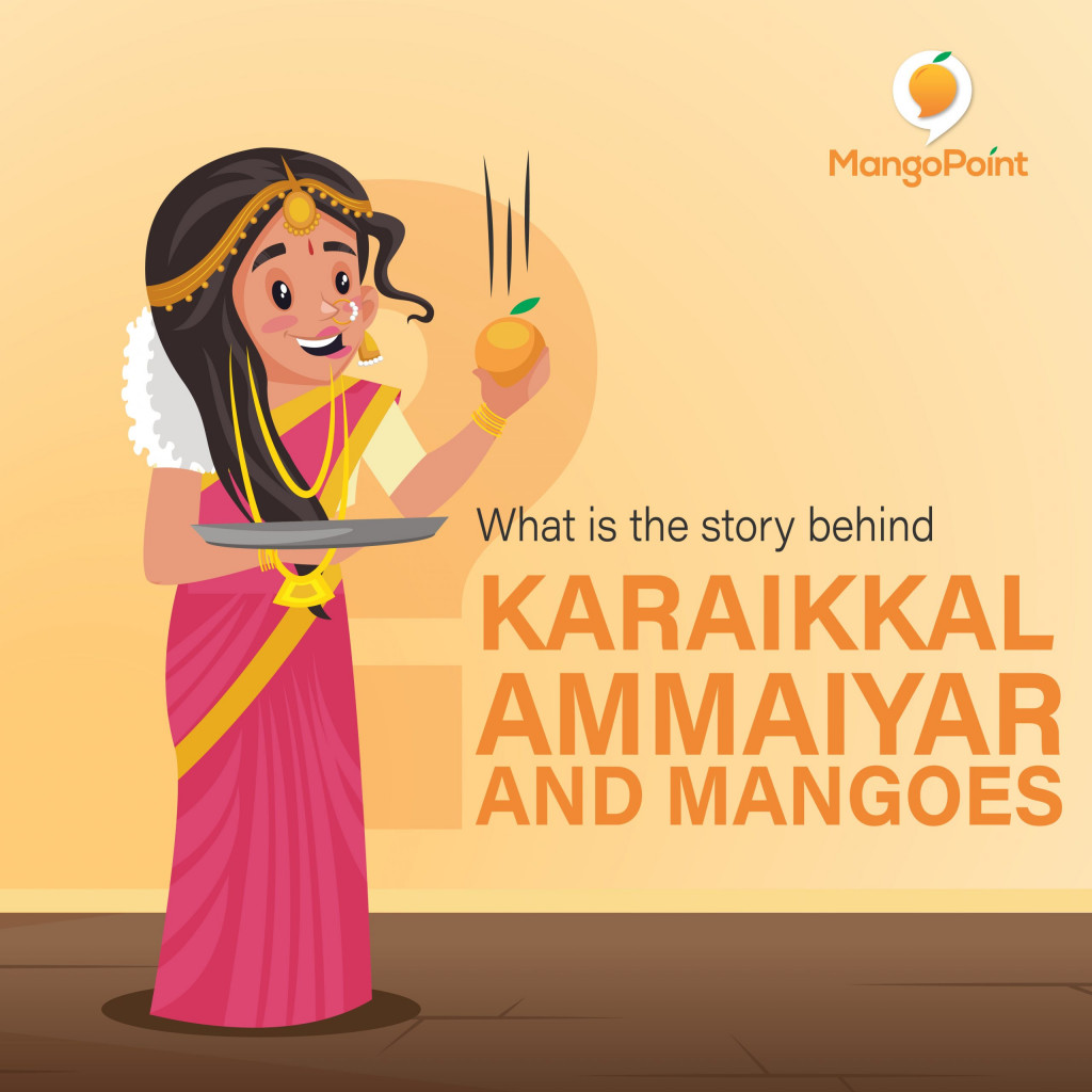 story behind Karaikkal Ammaiyar and Mangoes